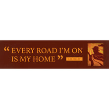 Load image into Gallery viewer, Every Road I&#39;m On Bumper Sticker
